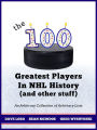 The 100 Greatest Players In NHL History (And Other Stuff)