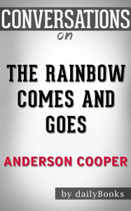 Title: Conversations on The Rainbow Comes and Goes by Anderson Cooper, Author: The Hotdamns