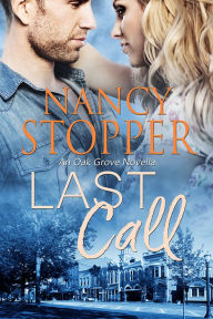 Title: Last Call (Oak Grove Series Book 0.5), Author: Nancy Stopper