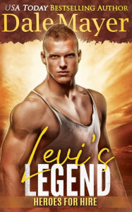 Title: Levi's Legend (A SEALs of Honor World Novel), Author: Dale Mayer