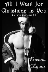 Title: All I Want for Christmas is You, Author: Brenna Lyons