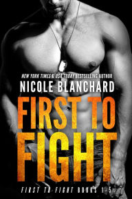 Title: First to Fight Box Set, Author: Nicole Blanchard