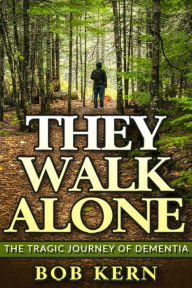 Title: They Walk Alone, Author: Robert Kern