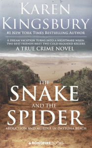 Title: The Snake and the Spider, Author: Karen Kingsbury