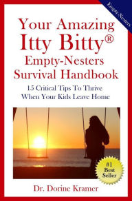 Title: Your Amazing Itty Bitty Empty-Nester Survival Handbook, Author: Dr. Dorine Kramer