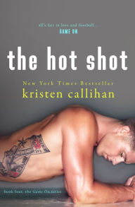 Title: Hot Shot, Author: Kristen Callihan