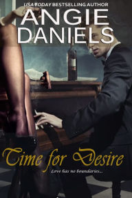 Title: Time For Desire, Author: Angie Daniels