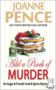 Title: Add a Pinch of Murder: An Angie & Friends Food & Spirits Mystery, Author: Joanne Pence