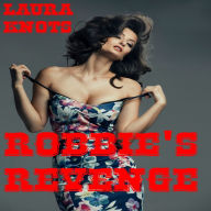 Title: Robbie's Revenge, Author: Laura Knots