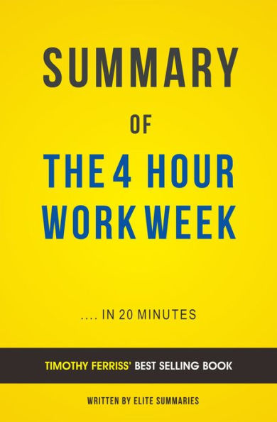 The 4-Hour Work Week: by Timothy Ferriss Summary & Analysis