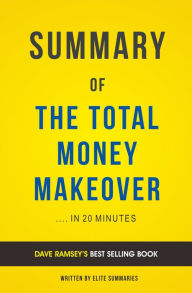 Title: The Total Money Makeover: by Dave Ramsey Summary & Analysis, Author: E F H Thompson