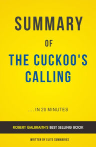 Title: The Cuckoo's Calling: by Robert Galbraith Summary & Analysis, Author: E F H Thompson