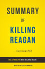 Killing Reagan: by Bill O'reilly Summary & Analysis