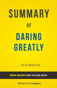 Title: Daring Greatly: by Brene Brown Summary & Analysis, Author: E F H Thompson