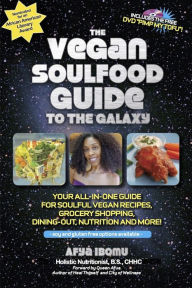 Title: The Vegan Soulfood Guide to the Galaxy, Author: afya ibomu