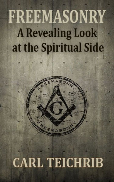 Freemasonry: A Revealing Look at the Spiritual Side