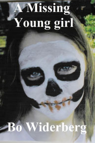 Title: A Missing Young Girl, Author: Bo Widerberg