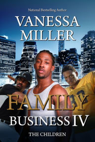 Title: Family Business IV, Author: Vanessa Miller