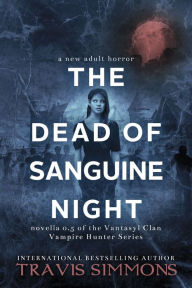 Title: The Dead of Sanguine Night, Author: Travis Simmons