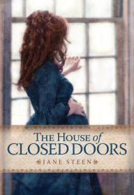 Title: The House of Closed Doors, Author: Jane Steen