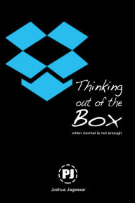 Title: Thinking Out of the Box: When Normal Is Not Enough, Author: PJ