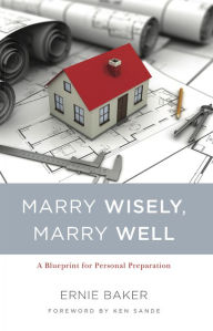 Title: Marry Wisely, Marry Well, Author: Ernie Baker