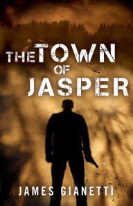 Title: The Town of Jasper, Author: Denfield Jones