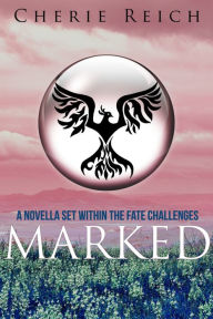 Title: Marked, Author: Cherie Reich