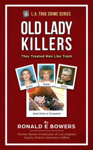 Title: THE OLD LADY KILLERS, Author: Ronald E Bowers