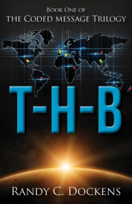 Title: T-H-B, Author: Randy C Dockens