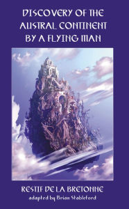 Title: Discovery of the Austral Continent by a Flying Man, Author: Nicolas-Edme Restif de la Bretonne