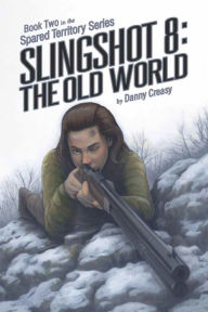Title: SLINGSHOT 8: THE OLD WORLD, Author: Danny Creasy