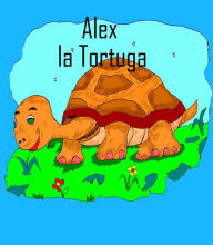 Title: Alex La Tortuga, Author: Nicolas Fraissinet