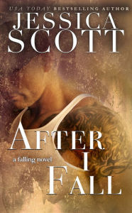 Title: After I Fall, Author: Jessica Scott