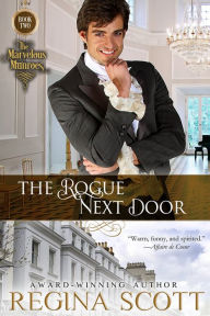Title: The Rogue Next Door, Author: Regina Scott