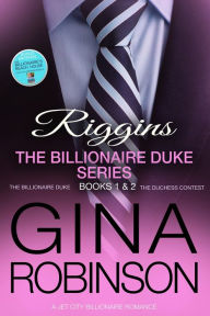 Title: Riggins, The Billionaire Duke Series 1 & 2, Author: Gina Robinson