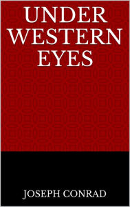 Title: Under Western Eyes, Author: Joseph Conrad