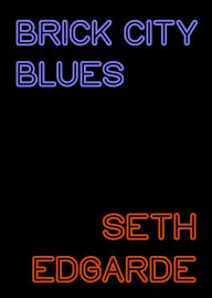 Title: Brick City Blues, Author: Seth Edgarde