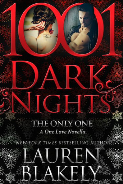 The Only One (1001 Dark Nights Series Novella)