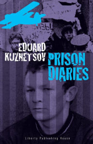 Title: Prison Diaries, Author: Eduard Kuznetsov