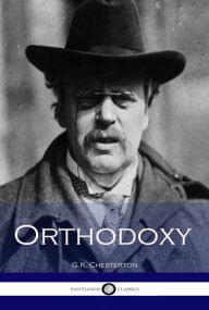 Title: Orthodoxy, Author: G. K. Chesterton