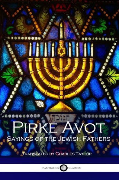 Pirke Avot - Sayings of the Jewish Fathers