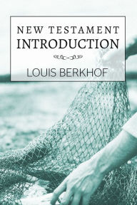 Title: New Testament Introduction, Author: Louis Berkhof