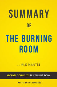 Title: The Burning Room: by Michael Connelly Summary & Analysis, Author: E F H Thompson