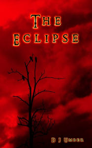 Title: The Eclipse: What really happens to those who dissapear, Author: DJ Umber