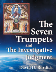 Title: Seven Trumpets and the Investigative Judgment, The, Author: David D. Burdick