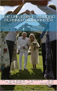 Title: The Universal Wedding Planner and Organizer, Author: Theresa Cattouse