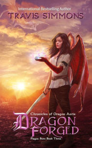 Title: Dragon Forged, Author: Travis Simmons