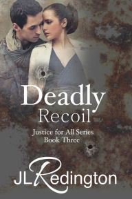 Title: Deadly Recoil, Author: JL Redington