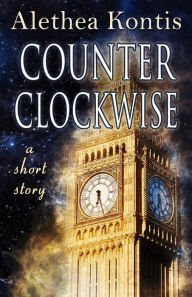 Title: Counterclockwise, Author: Alethea Kontis